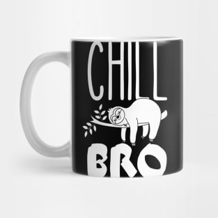 Funny Sloth, Chill Bro, Calm Down Mug